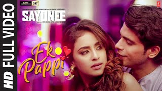 quotEk Pappiquot Full Song  Sayonee  Tanmay Ssingh  Musskan S  Mika Singh  Anamta Khan  AnamtaAmaan [upl. by Antonella]