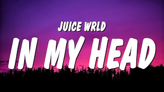 Juice WRLD  In My Head Lyrics [upl. by Odnama]