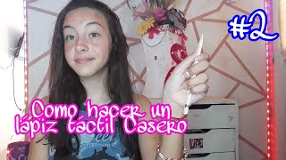 Como hacer un LAPIZ TACTIL CASERO 2 [upl. by Brennan]