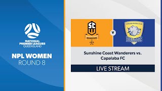 NPL Women R8  Sunshine Coast Wanderers vs Capalaba FC [upl. by Joana]