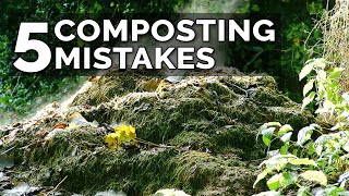 5 Hot Composting Mistakes to Avoid [upl. by Fulton790]