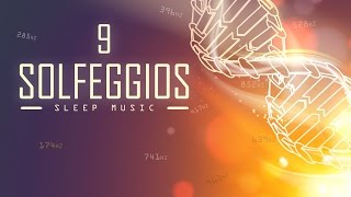 All 9 Solfeggio Frequencies  A Sleep Meditation Music Playlist [upl. by Yatnoed]