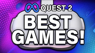 Quest 2 BEST Games 2023  20 Top VR Games [upl. by Humpage]