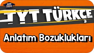 Anlatım Bozuklukları  TYT Türkçe KAMP2024 [upl. by Sperling781]