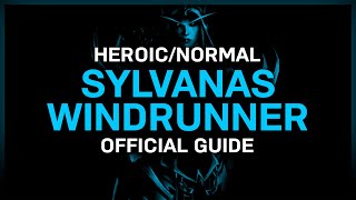 Sylvanas Windrunner  HeroicNormal  Official Guide  Sanctum of Domination [upl. by Metts]