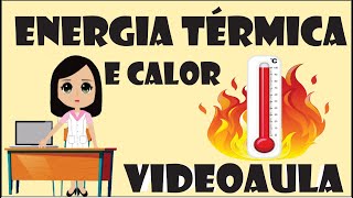 Energia Térmica e Calor [upl. by Blakeley313]