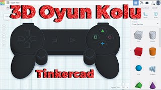 Tinkercad 3D Oyun Kolu Tasarımı [upl. by Ehcnalb709]