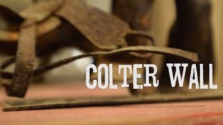 Colter Wall  quotSaskatchewan 1881quot [upl. by Ymmak112]