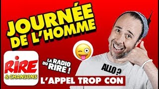 Journée de lhomme  Lappel trop con de Rire amp Chansons [upl. by Nedrud53]