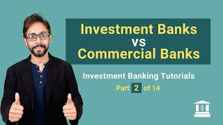 2 Investment Banks vs Commercial Banks  Top Differences you Must know [upl. by Riamo]