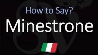 How to Pronounce Minestrone Soup CORRECTLY [upl. by Kannav127]