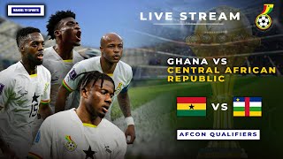 🔴LIVE FROM KUMASI  GHANA🇬🇭 VS 🇨🇫CENTRAL AFRICAN REPUBLIC2023 AFCON QUALIFIERS [upl. by Anilev]