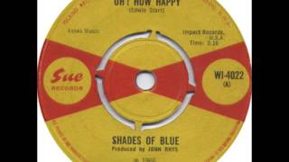 The Shades of Blue  Oh How Happy 1966 HQ [upl. by Nosylla]