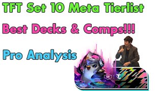 TFT Set 10 Meta Tierlist amp Recommended Decks Pro Analysis Bebe872 [upl. by Andaira]