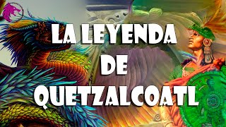 La leyenda de Quetzalcoatl Mitologia Tolteca [upl. by Nalrah843]