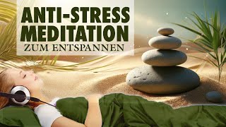 Seelenfrieden  ANTISTRESSMeditation für innere Ruhe und Harmonie [upl. by Gittle]