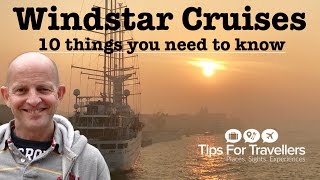 Windstar Cruises  10 Things You Need to Know before cruising with them [upl. by Ennairak]