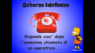 Scherzo Telefonico GRANDIOSO Ascoltate la risposta alloperatore [upl. by Orag]