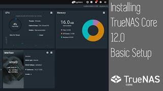 TrueNAS Core 12 Install and Basic Setup [upl. by Oakes]