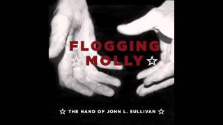 Flogging Molly  The Hand Of John L Sullivan [upl. by Ferren200]