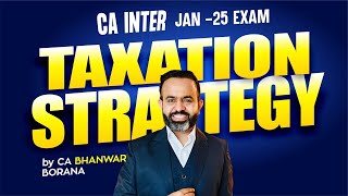 CA INTER JAN  25 Taxation Strategy [upl. by Navy]