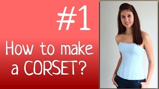 DIY Corset  How to SEW a CORSET Corset sewing tutorials [upl. by Miharbi]