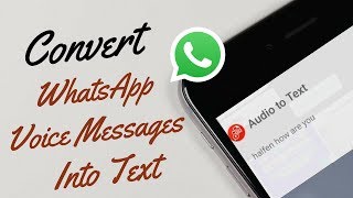 How To Convert WhatsApp Voice Messages Into Text [upl. by Yatnahs170]