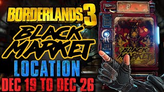 Black Market Vending Machine Location 19 Dec 2024  GOD ROLL SAVE  BL3 [upl. by Ardiedal]