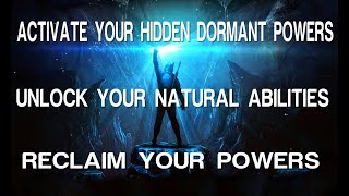 Activate Your Hidden Dormant Powers  Unlock Your Natural Gifted Abilities  Subliminal Affirmations [upl. by Aneema]