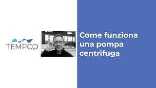 Come funziona una pompa centrifuga [upl. by Atteuqahc]