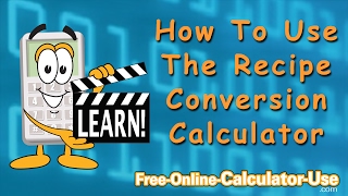 How To Use The Recipe Conversion Calculator [upl. by Elletnuahs]