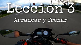 ARRANCAR Y FRENAR  APRENDE A MANEJAR MOTO FÁCIL  Lección 3 [upl. by Enrobyalc]