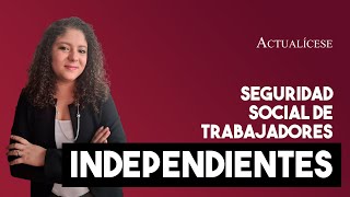 Liquidación y pago de la seguridad social de los trabajadores independientes [upl. by Myrvyn]