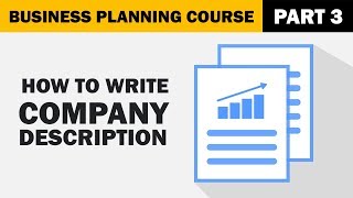 How to Write Company Description for your Business Plan [upl. by Eikciv]