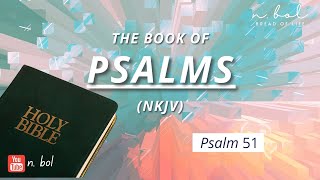 Psalm 51  NKJV Audio Bible with Text BREAD OF LIFE [upl. by Frerichs]