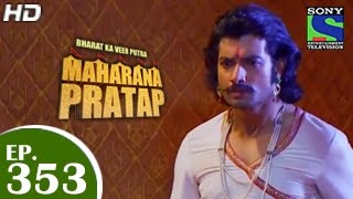 Bharat Ka Veer Putra Maharana Pratap  महाराणा प्रताप  Episode 353  22nd January 2015 [upl. by Irallih]