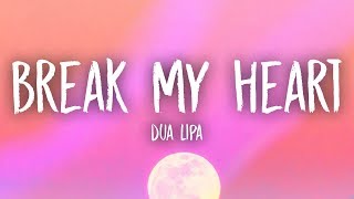 Dua Lipa  Break My Heart Lyrics [upl. by Elatnahs]