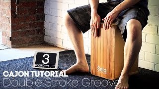 Cajon Tutorial Double Stroke Groove Lesson [upl. by Lanor639]