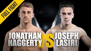 Jonathan Haggerty vs Joseph Lasiri  ONE Full Fight  ONE Super Series Thriller  January 2019 [upl. by Talbott]