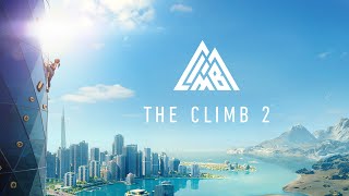 The Climb 2  Launch Trailer  Oculus Quest Platform [upl. by Helgeson]