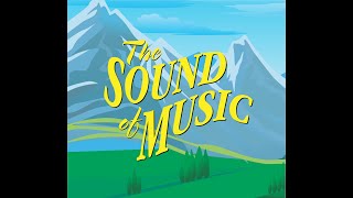 Sound Of Music  The Musical [upl. by Yrekcaz633]