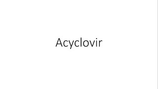 Acyclovir  Pharmacology [upl. by Kcirdnekal]