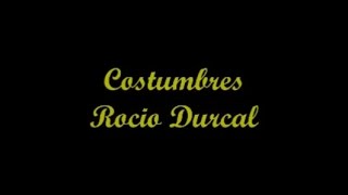 Costumbres  Rocio Durcal Letra  Lyrics [upl. by Murielle666]