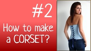 DIY Corset  How to SEW a CORSET Corset sewing tutorials [upl. by Anneiv]