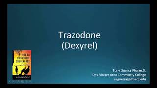 CC How to Pronounce Trazodone Desyrel Backbuilding Pharmacology [upl. by Felipa64]