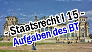 Staatsrecht I 15  Die Aufgaben des Bundestages [upl. by Enar]