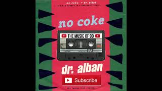 Dr ALBAN  No Coke 1990 FULL ALBUM [upl. by Gearhart]