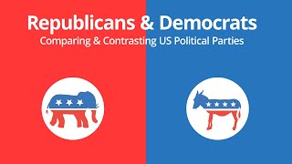 Republicans amp Democrats Comparing amp Contrasting US Political Parties [upl. by Daph]