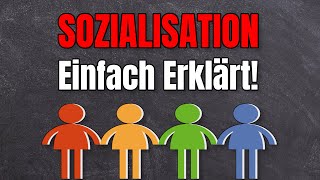 Sozialisation einfach erklärt Soziologie Grundbegriffe [upl. by Rialcnis92]