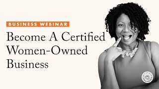 Become a Certified WomanOwned Business [upl. by Atneuqal]